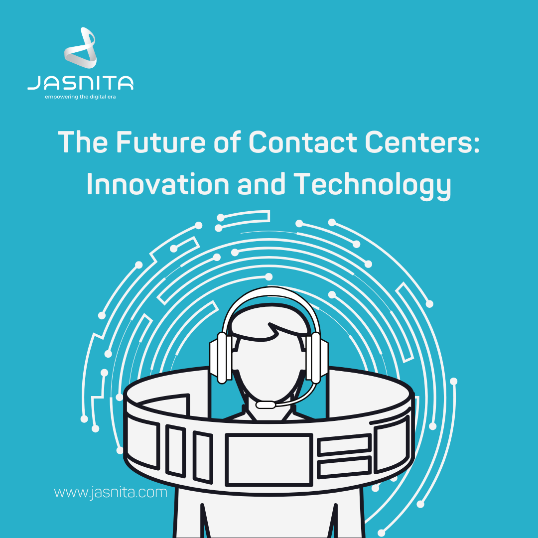 The Future of Contact Centers: Innovation and Technology